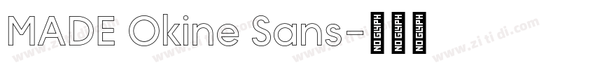 MADE Okine Sans字体转换 MADE Okine Sans字体转换